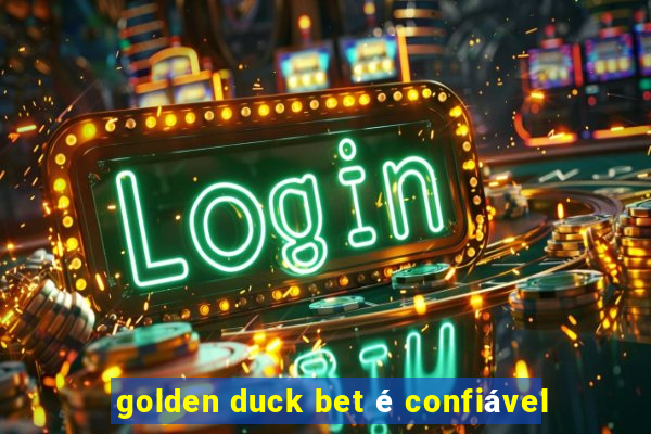 golden duck bet é confiável