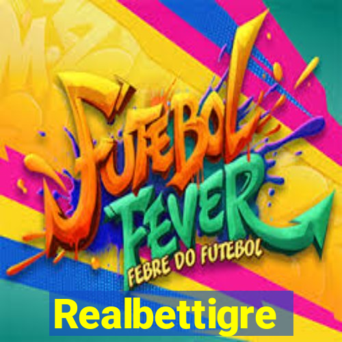 Realbettigre