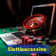 Slotticacassino