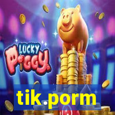 tik.porm