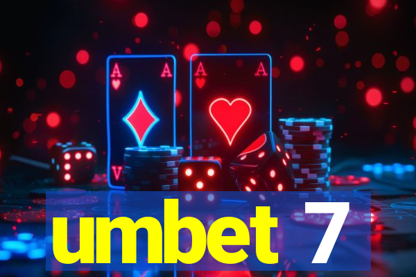 umbet 7