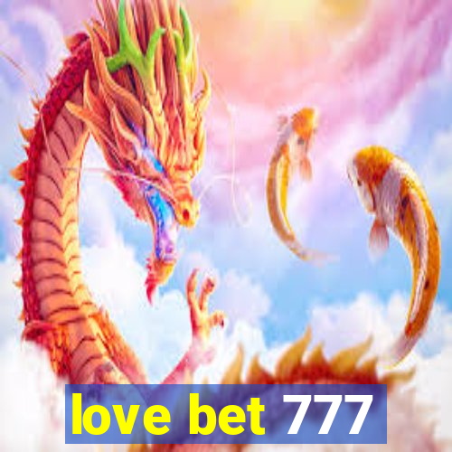 love bet 777