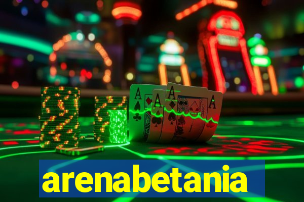 arenabetania