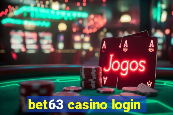 bet63 casino login