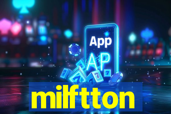 milftton