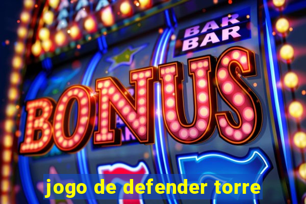 jogo de defender torre