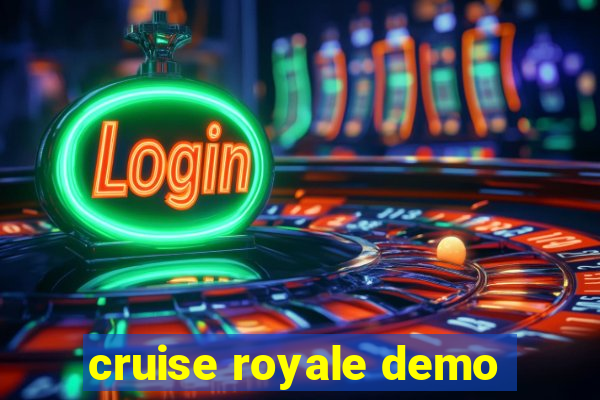 cruise royale demo