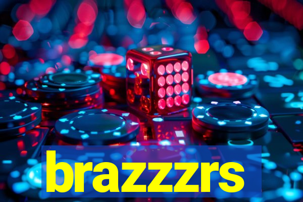 brazzzrs