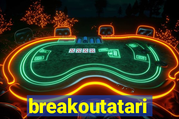 breakoutatari