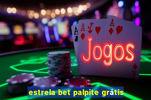 estrela bet palpite grátis