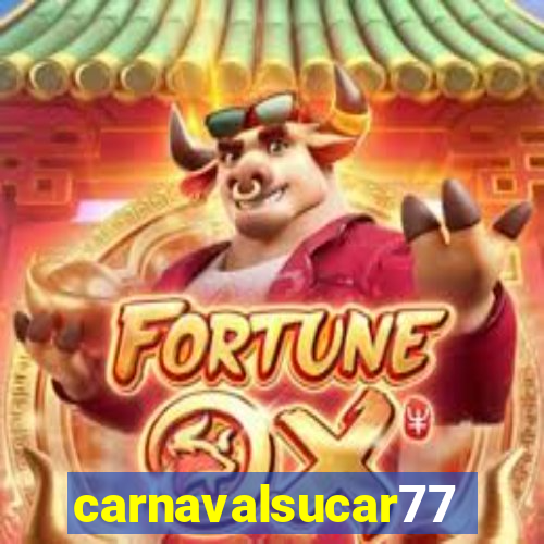 carnavalsucar777