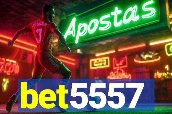 bet5557