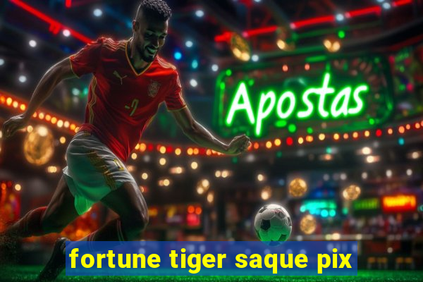 fortune tiger saque pix