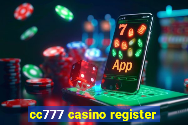 cc777 casino register