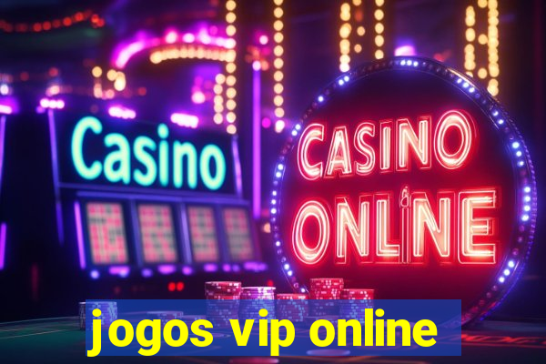 jogos vip online