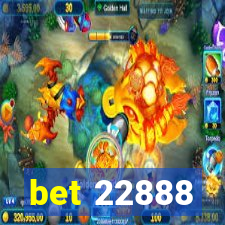 bet 22888