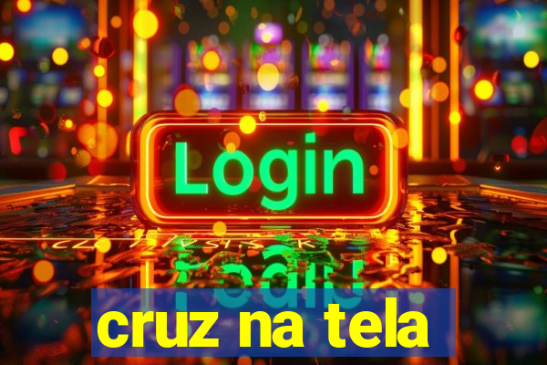 cruz na tela