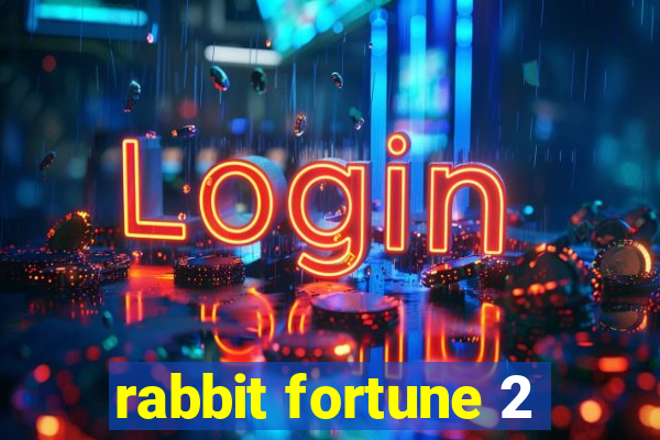 rabbit fortune 2