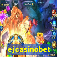 ejcasinobet