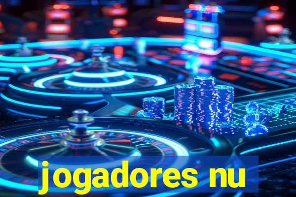 jogadores nu