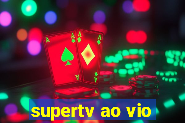 supertv ao vio