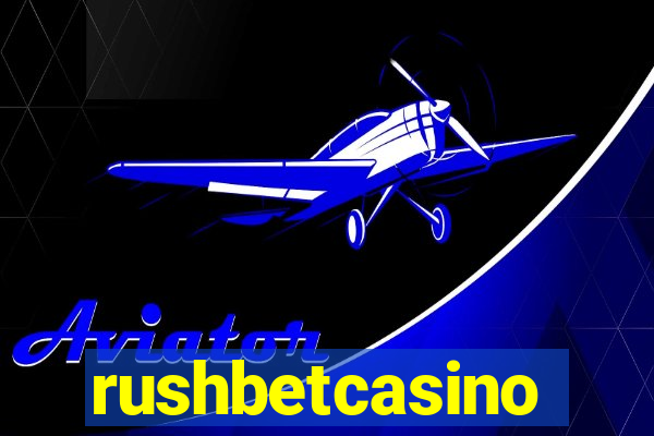 rushbetcasino