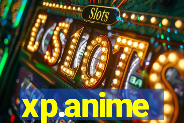 xp.anime