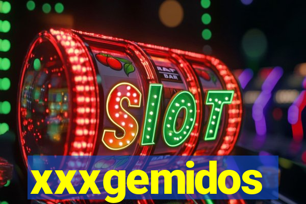 xxxgemidos